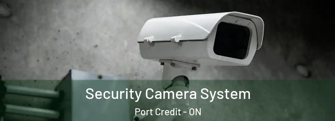  Security Camera System Port Credit - ON