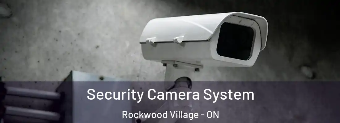  Security Camera System Rockwood Village - ON
