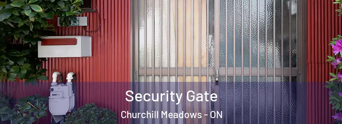  Security Gate Churchill Meadows - ON
