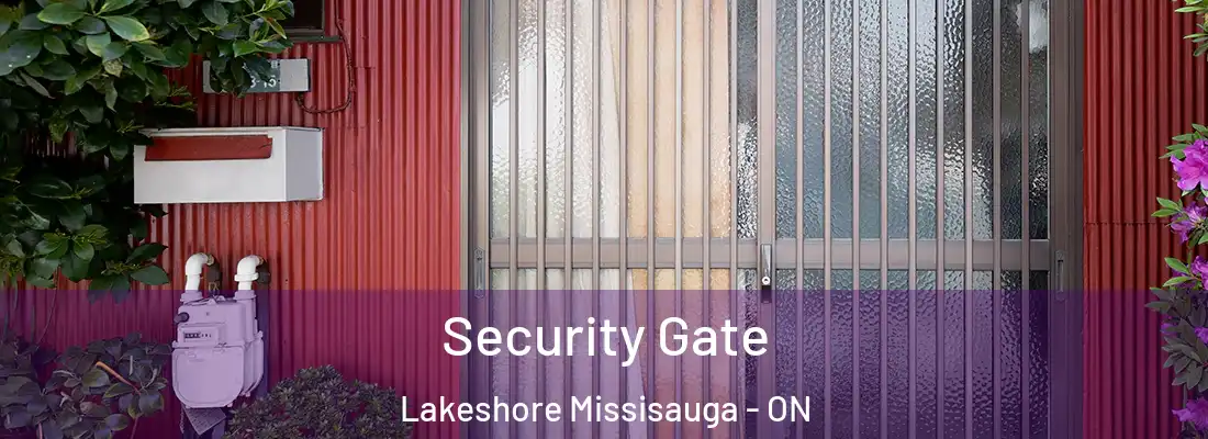  Security Gate Lakeshore Missisauga - ON