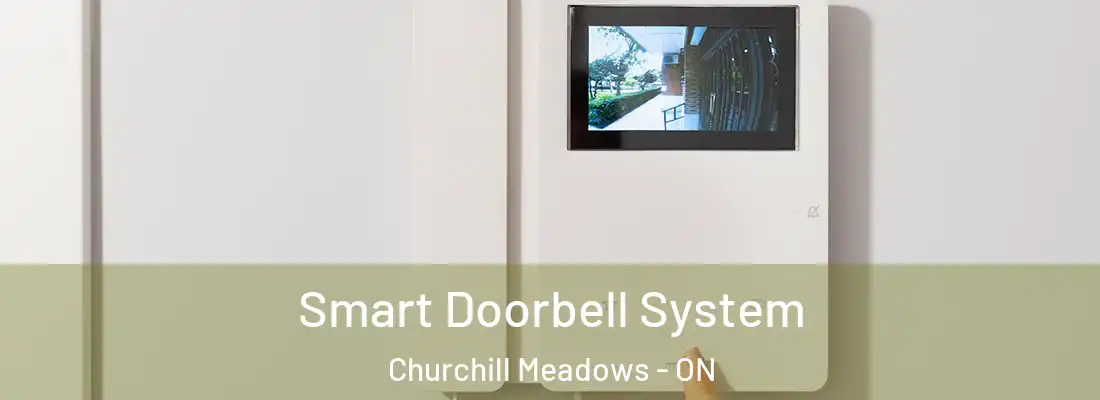  Smart Doorbell System Churchill Meadows - ON
