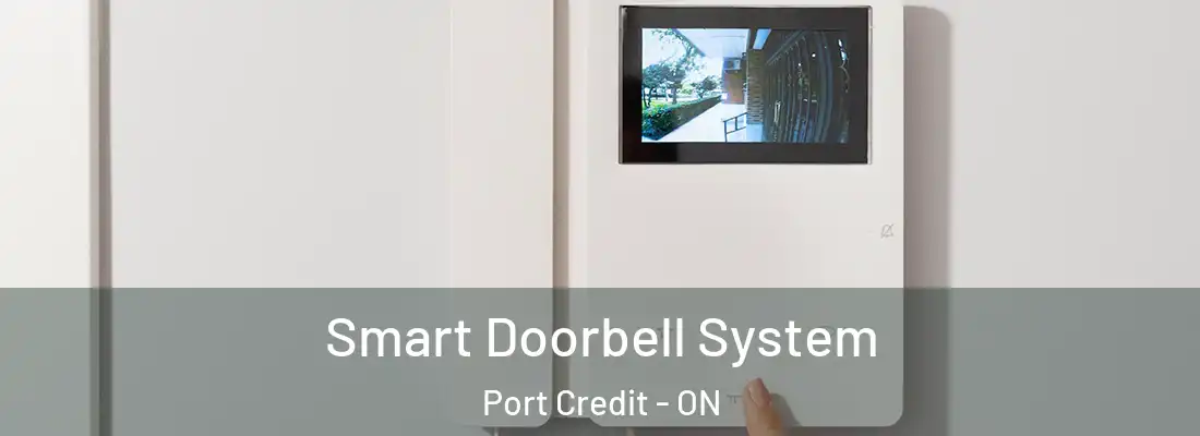  Smart Doorbell System Port Credit - ON