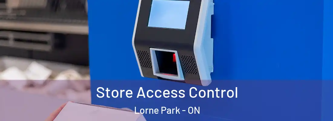  Store Access Control Lorne Park - ON
