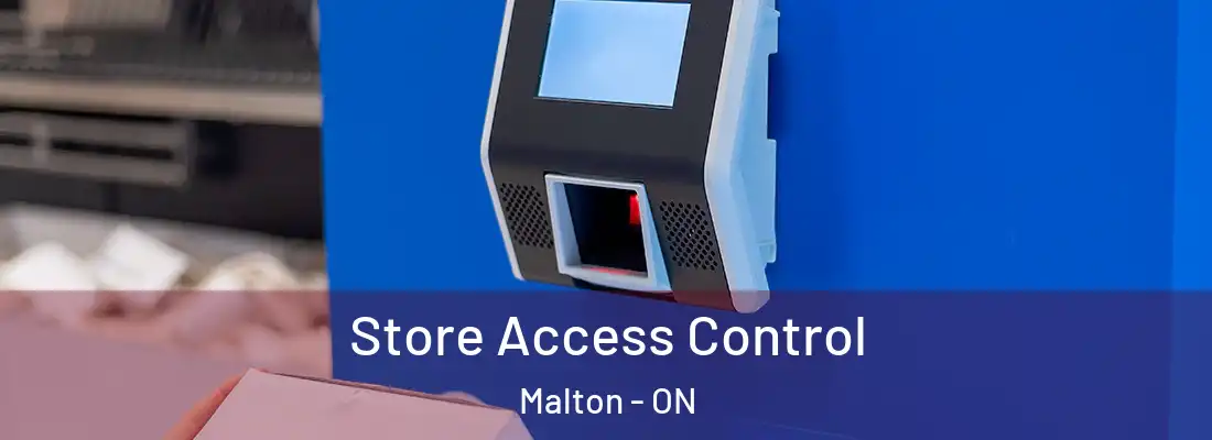  Store Access Control Malton - ON