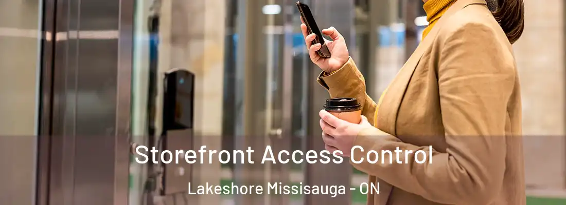  Storefront Access Control Lakeshore Missisauga - ON