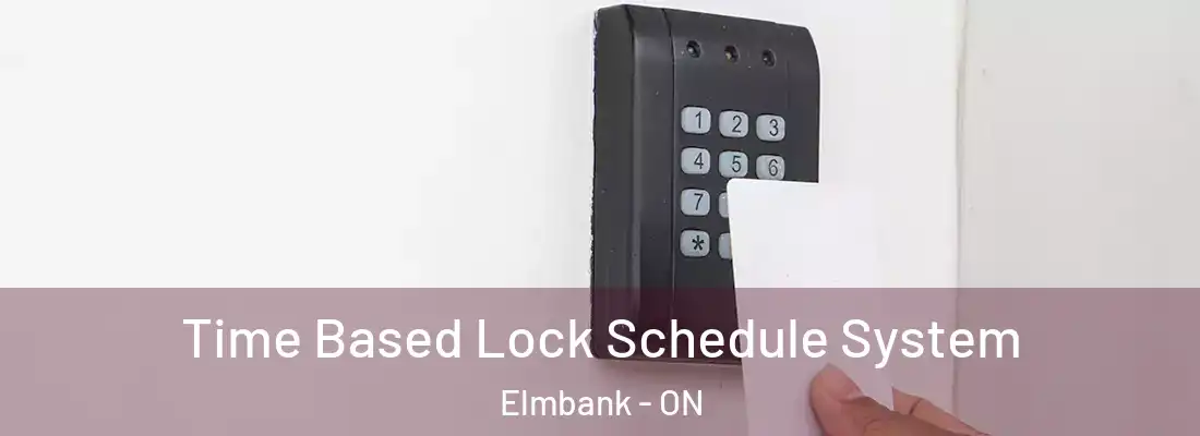  Time Based Lock Schedule System Elmbank - ON