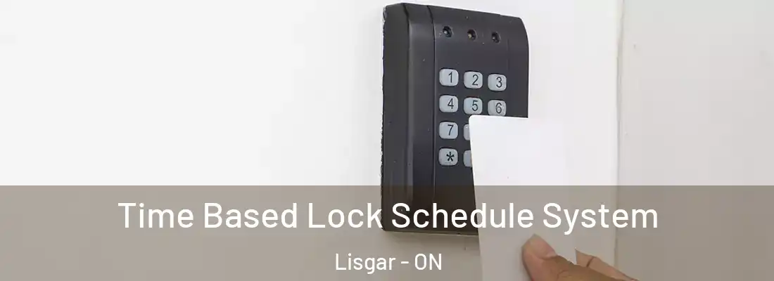 Time Based Lock Schedule System Lisgar - ON