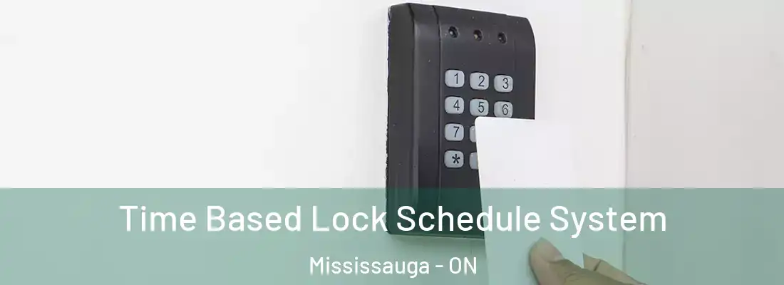  Time Based Lock Schedule System Mississauga - ON