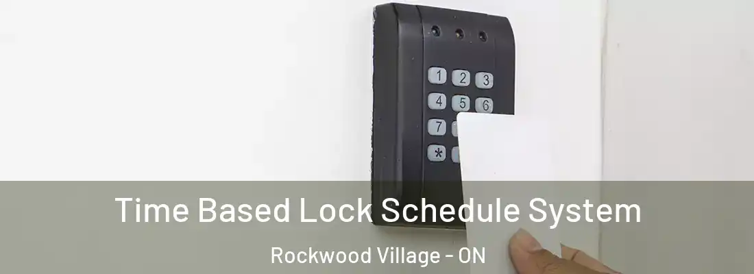  Time Based Lock Schedule System Rockwood Village - ON
