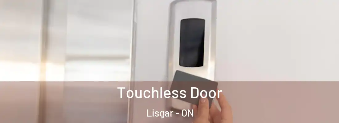  Touchless Door Lisgar - ON
