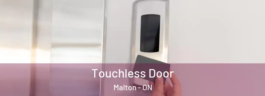  Touchless Door Malton - ON