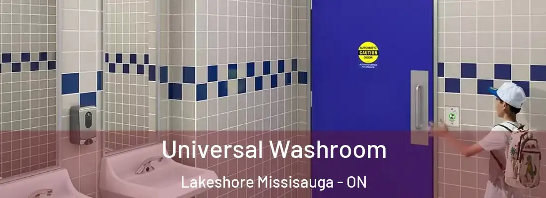  Universal Washroom Lakeshore Missisauga - ON