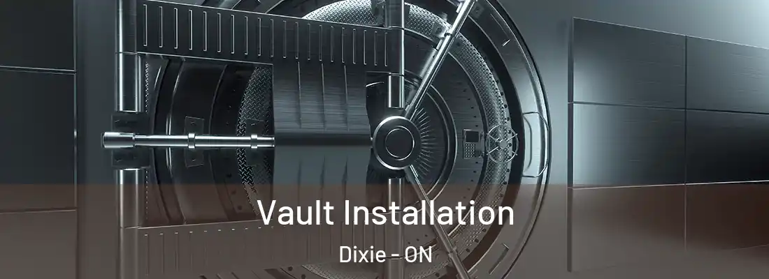  Vault Installation Dixie - ON