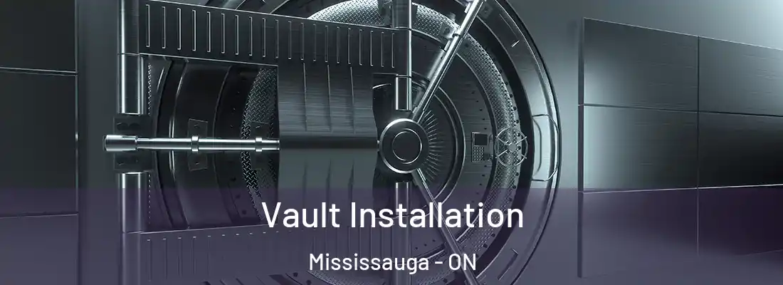  Vault Installation Mississauga - ON