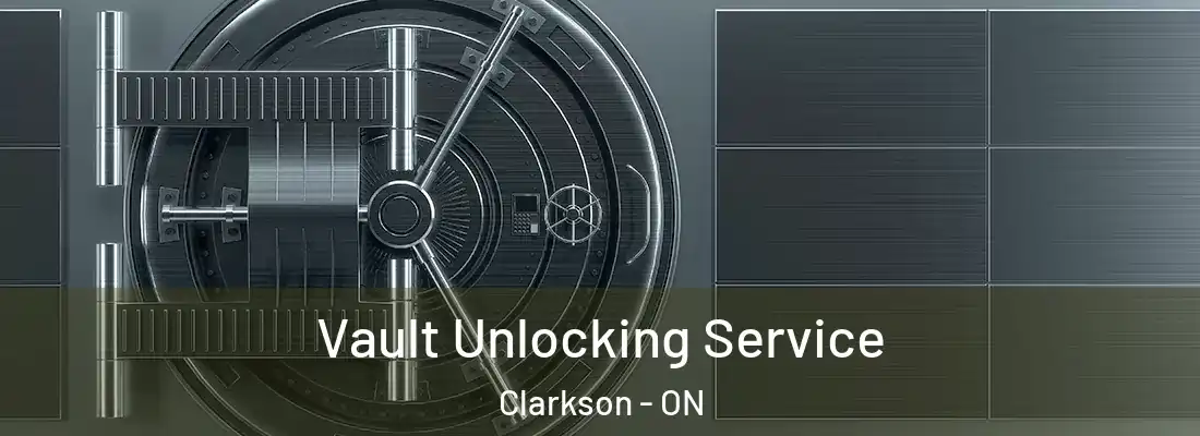  Vault Unlocking Service Clarkson - ON