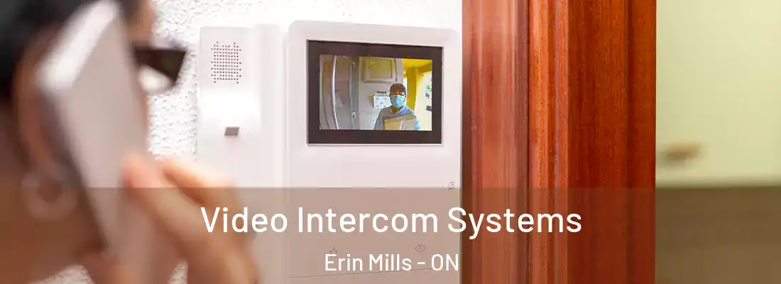  Video Intercom Systems Erin Mills - ON