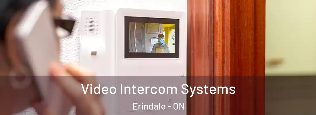  Video Intercom Systems Erindale - ON