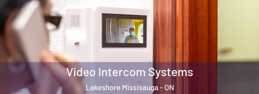  Video Intercom Systems Lakeshore Missisauga - ON